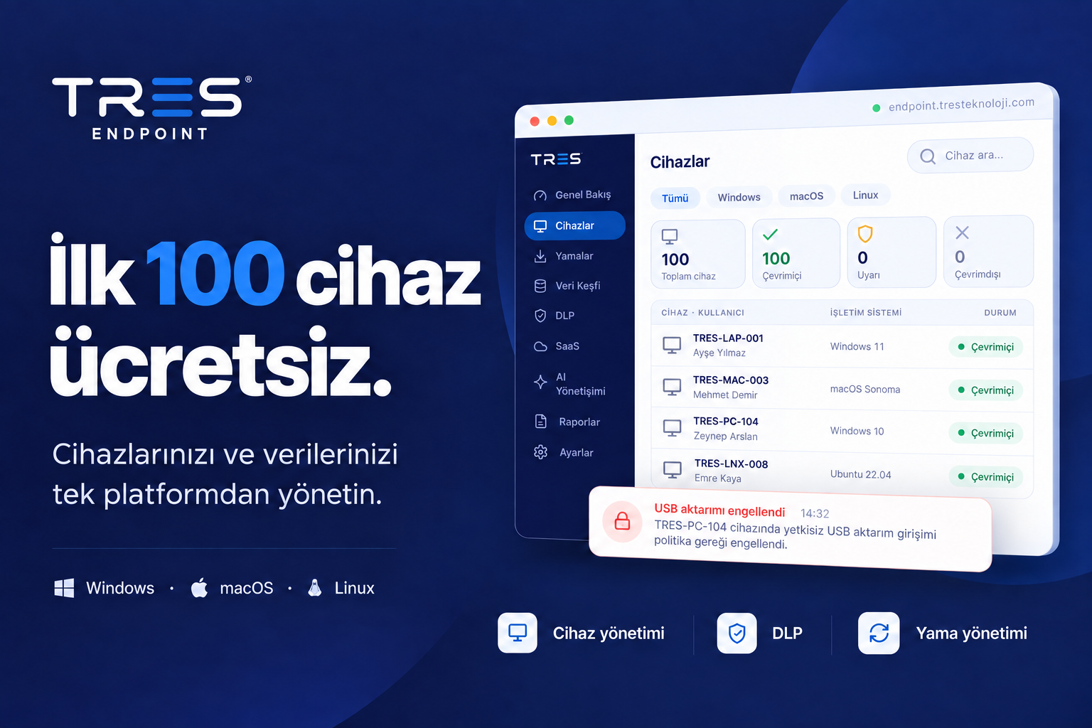 Tres Endpoint — 1 yıl boyunca ilk 100 cihaz ücretsiz. Cihazlarınızı ve verinizi tek platformdan yönetin.